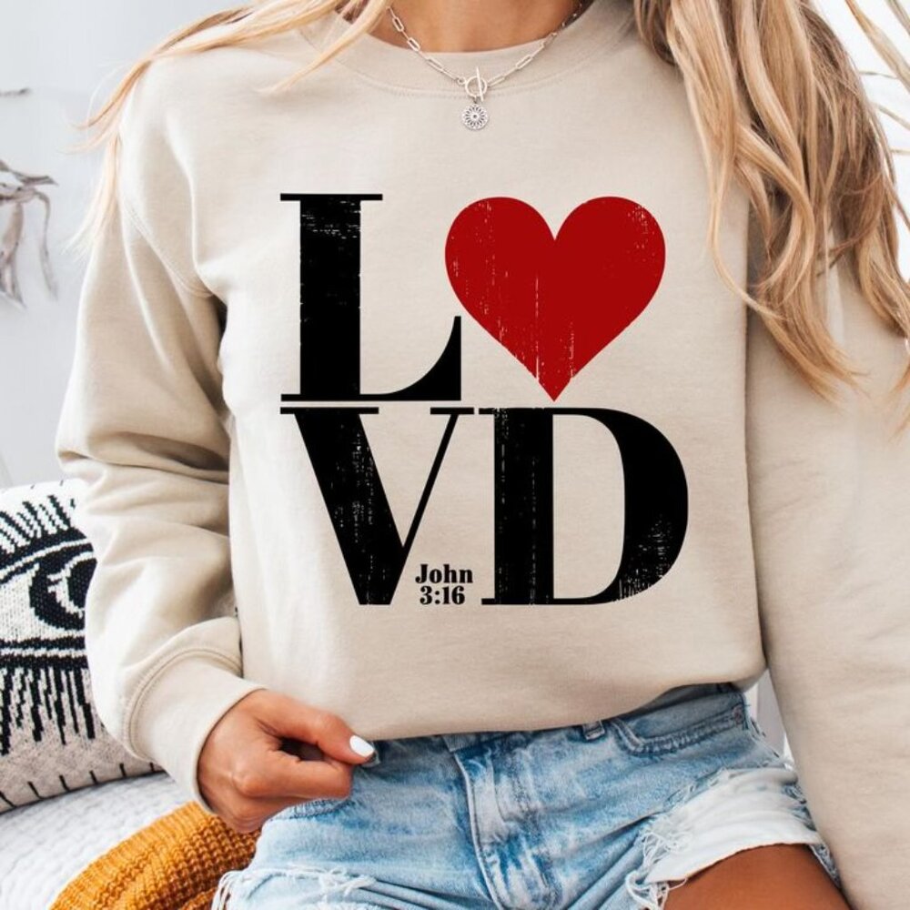 Valentines LOVE John 3:16 sweatshirt